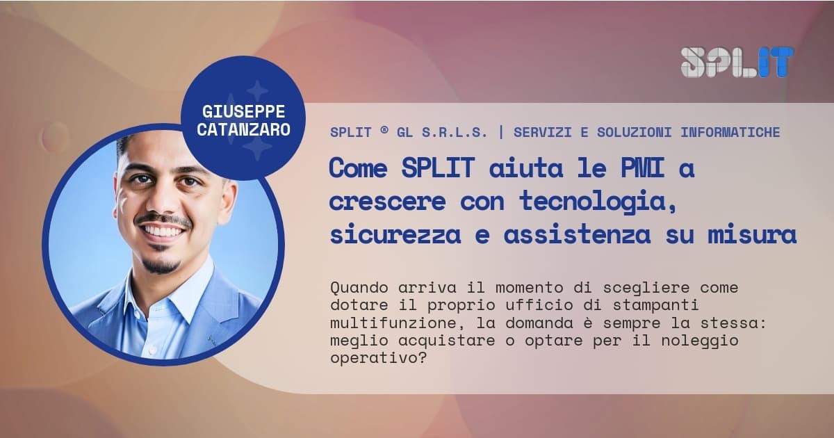 Come SPLIT aiuta le PMI a crescere con tecnologia, sicurezza e assistenza su misura